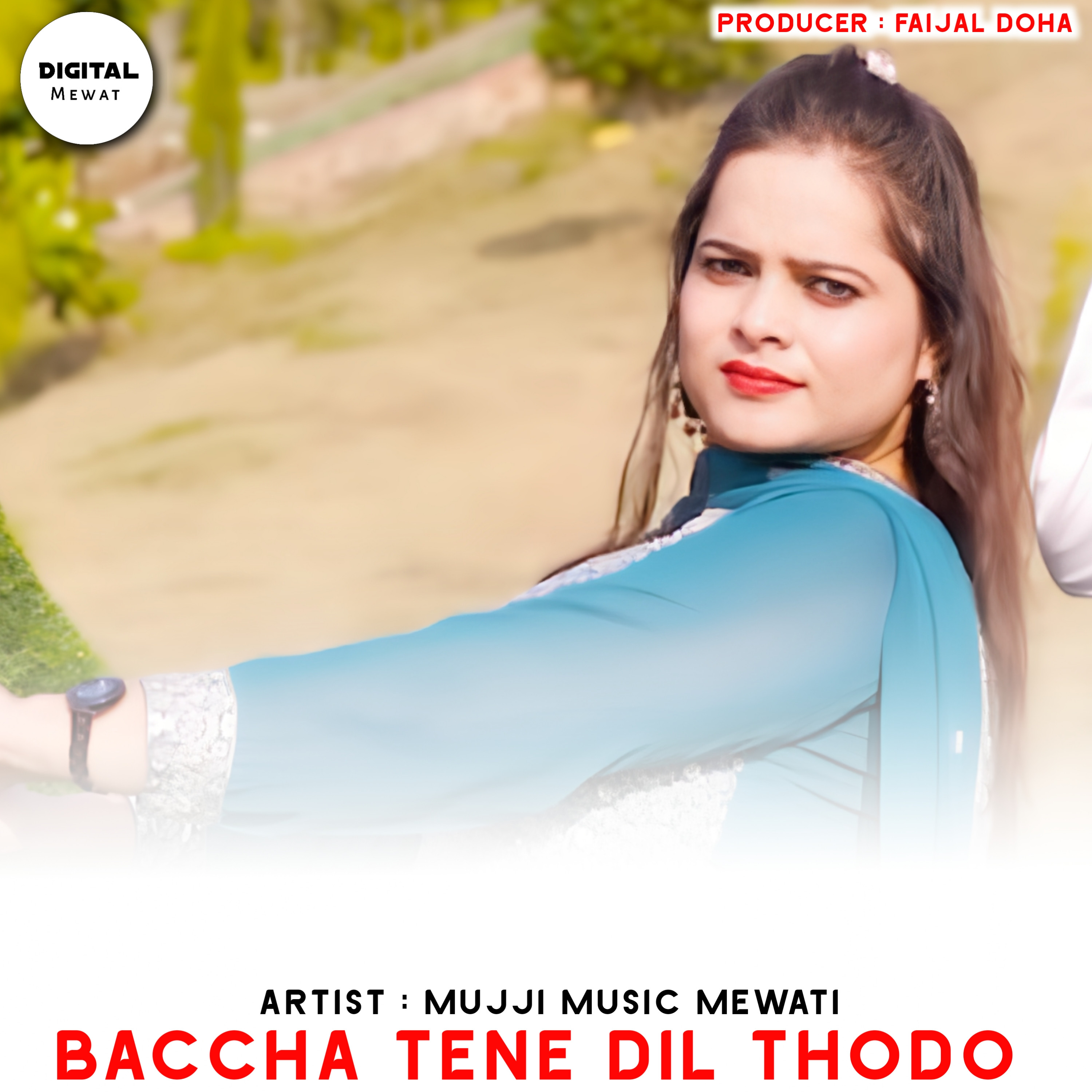 BACCHA TENE DIL THODO by Mujji Music Mewati
